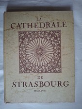 La cathédrale de Strasbourg, Haug, Will, Rieger, Ed. Dernières Nouvelles  1957