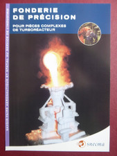 1999 DOCUMENT SNECMA MOTEUR GENNEVILLIERS FONDERIE DE PRECISION TURBOREACTEUR
