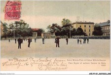 AFEP7-57-0541 - METZ - place royale et ancienne caserne du génie