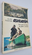 Ashuanipi 1983 Rastoin canoe kayak sport nautique plaisance aventure exploration
