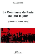 LA COMMUNE DE PARIS AU JOUR LE