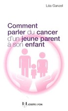 Comment parler du cancer d'un