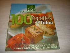 CUISINE LIVRE ALTERNATIVE VEGETALE 100 RECETTES au TOFOU 2004 70p. Couleur