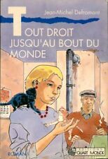 Tout droit jusqu'au bout du monde - Jean-Michel Defro... - V196632