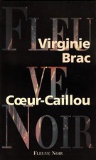 Coeur-Caillou [Virginie Brac] Fleuve Noir