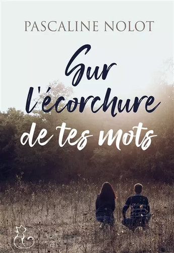 Sur écorchure tes mots - de,
