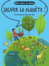 Moi aussi, je peux aider à sauver la planète !, Emma Brownjohn