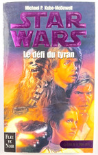 Star Wars La Crise de la Flotte Noire Tome 3 Le Défi du Tyran Fleuve Noir 1999