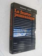 La fenêtre panoramique - Richard Yates - Edition Robert Laffont  - 1962