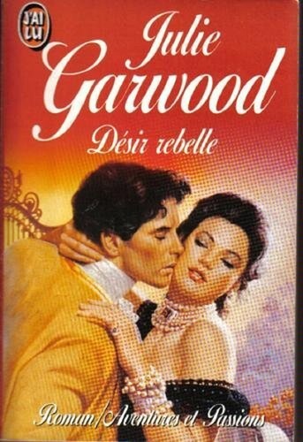 Désir rebelle julie garwood - désir,