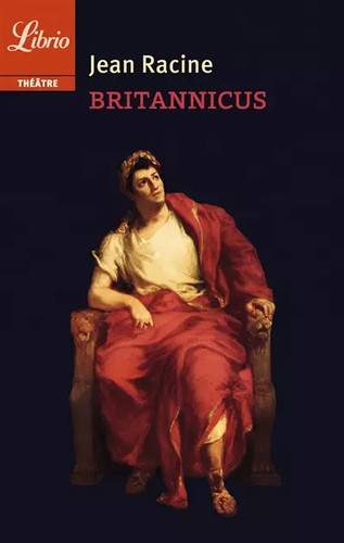 Britannicus jean racine - britannicus,,