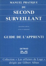 Livre manuel pratique du second surveillant guide de l'apprenti Gilbert Alban