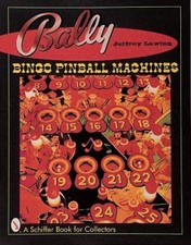 Bally (R) Bingo Pinball Machines by Jeffrey Lawton [Hardback] NEUF