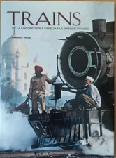 Trains - de la locomotive à vapeur à la grande vitesse - beau livre - Rail Bahn