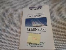 La Ténèbre lumineuse : Un