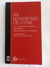 Ne Mange Pas Ce Livre - Mali, Mauritanie, Maroc -Simenel Romain
