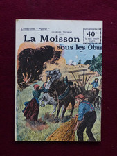 COLLECTION PATRIE n ° 73 /  GUERRE 14-18 / LA MOISSON SOUS LES OBUS / G . THOMAS