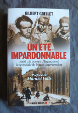 Gilbert GRELLET, Un Eté Impardonnable, 1936 Guerre d'Espagne et Non-Intervention