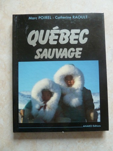 Quebec sauvage 1996 - sauvage, (1996