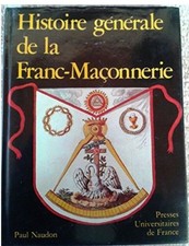 Histoire générale de la franc-maçonnerie | NAUDON Paul | Bon état