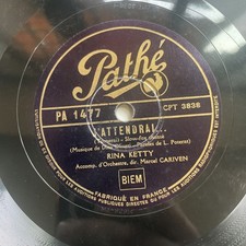 78 rpm Rina KETTY- J'attendrai...aus dem Film Das Boot-ORIGINAL- PATHE PA 1477