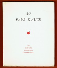 Ex. numéroté, Au Pays d'Auge, Jean Bard, illustré Pierre Willi, Normandie, 1933