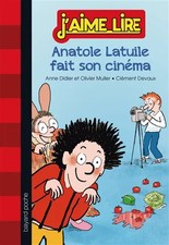 ANATOLE LATUILE FAIT SON CINEMA, Olivier Muller,  Anne Didier et  Clement Devaux