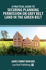 James Corbet Bu A Practical Guide to Securing Planning Permission on Gre (Poche)