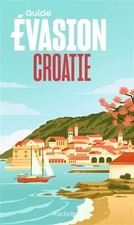 Croatie Guide Evasion, Collectif