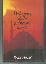 De la part de la princesse morte.Kenizé MOURAD.France Loisirs cartonné CV28