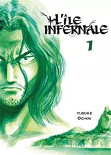 L'île infernale Tome 1, Yusuke Ochiai et Arnaud Delage