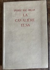 PIERRE MAC ORLAN - LA CAVALIERE ELSA - NRF - ENVOI AUTOGRAPHE 1921 RELIÉ