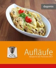 Aufläufe: Rezepte für den