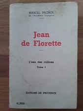 JEAN DE FLORETTE- MARCEL PAGNOL- EDITIONS DE PROVENCE-1-L'EAU DES COLLINES-1962