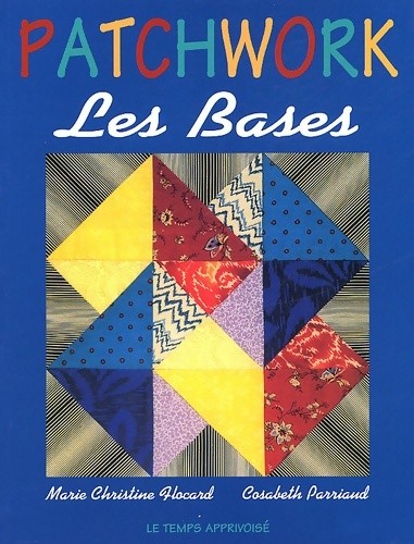 Patchwork les bases marie - -,