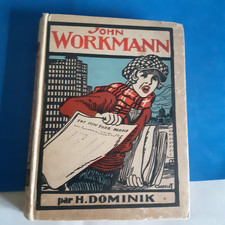 JOHN WORKMANN ou les cent millions du petit crieur de journaux H. Dominik 1946