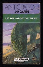 ANTICIPATION FLEUVE NOIR N°1511 . J.P.GAREN . LE DRAGON DE WILK . 1986