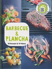 Barbecue & Plancha - 50 Rezepte & 15 Videos, Isabel Brancq-Lepage et Cam