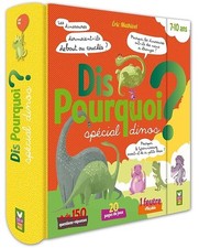 Dis pourquoi ? - Spécial dinos - livre avec feutre effaçable - Mathivet, Eric