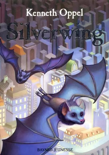 Silverwing kenneth oppel - silverwing,,