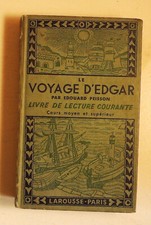 Le voyage d'Edgar Edouard Peisson Livre de lecture Larousse 1938