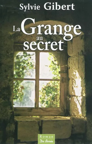 Grange secret sylvie - grange, au