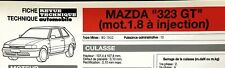 1)Fiche Technique Automobile R.T.A (RTA) ; Mazda " 323 GT " (mot. 1.8 à injectio