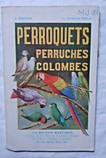 Perroquets Perruches Colombes : Manuel d' élevage par Feuillée Billot Oiseaux