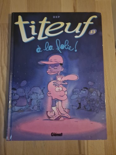 Titeuf tome 13 - , a