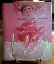 COLLECTIF. : L'univers d'Antonio Uria Monzon.