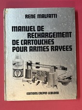 Manuel de rechargement de cartouches pour armes rayées - René Malfatti