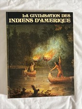 305/ Livre La Civilisation Des Indiens D’Amérique