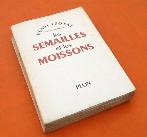 Henri troyat les semailles - ,