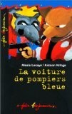 La voiture de pompiers bleue -